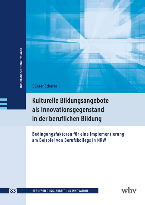 Kulturelle Bildungsangebote als Innovationsgegenstand in der beruflichen Bildung - Günter Scharte