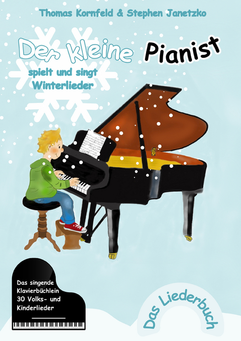 Der kleine Pianist spielt und singt Winterlieder - Thomas Kornfeld, Stephen Janetzko