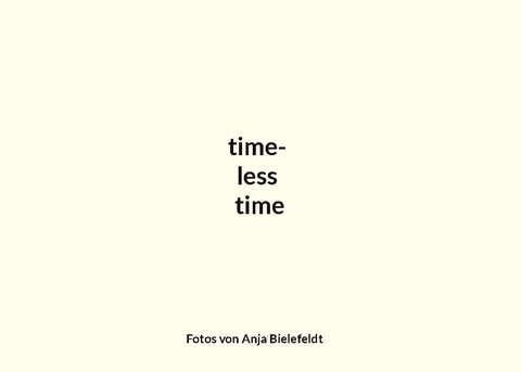 timeless time - Anja Bielefeldt