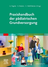 Praxishandbuch der pädiatrischen Grundversorgung - Fegeler, Ulrich; Rodens, Klaus; Weiss-Becker, Christoph