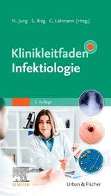 Klinikleitfaden Infektiologie - Jung, Norma; Rieg, Siegbert; Lehmann, Clara