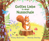 Gottes Liebe in einer Nussschale - Hilary Robinson