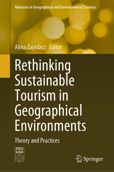 Rethinking Sustainable Tourism in Geographical Environments - 