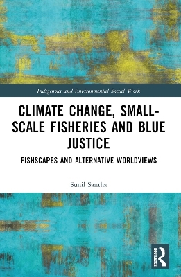 Climate Change, Small-Scale Fisheries, and Blue Justice - Sunil Santha