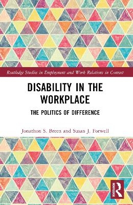 Disability in the Workplace - Jonathon S. Breen, Susan J. Forwell