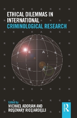 Ethical Dilemmas in International Criminological Research - 