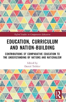 Education, Curriculum and Nation-Building - 