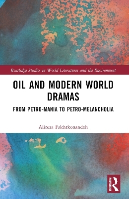 Oil and Modern World Dramas - Alireza Fakhrkonandeh