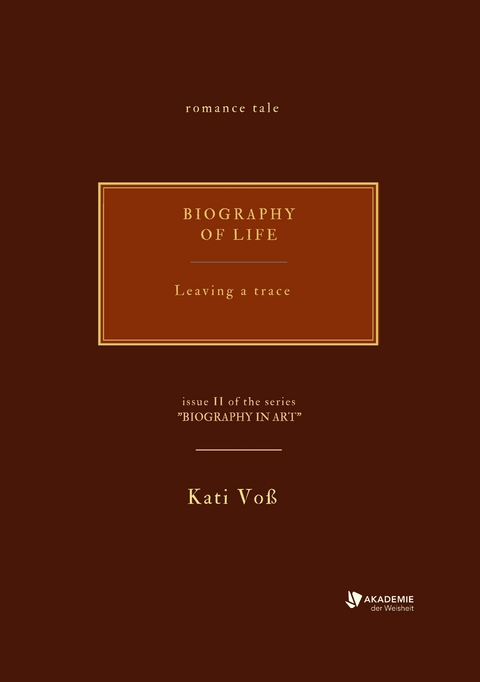 BIOGRAPHY OF LIFE - Kati Voß