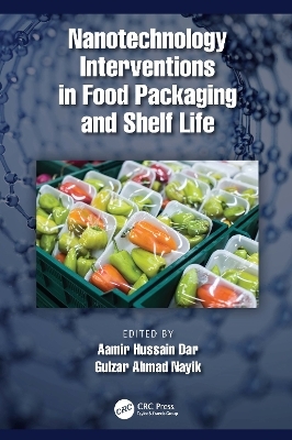 Nanotechnology Interventions in Food Packaging and Shelf Life - 