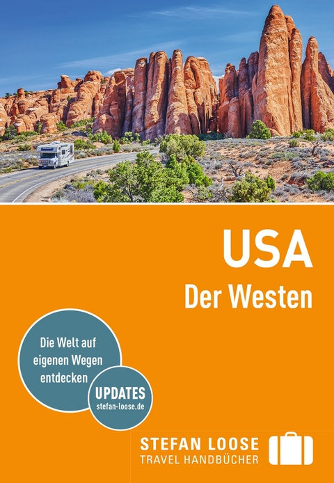 Stefan Loose Reiseführer USA, Der Westen - Maria Edwards, Stephen Keeling, Todd Obolsky, Annelise Sorenson, Georgia Stephens, Greg Ward