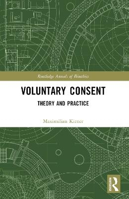 Voluntary Consent - Maximilian Kiener