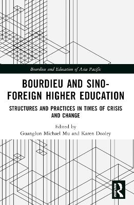 Bourdieu and Sino–Foreign Higher Education - 