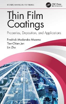 Thin Film Coatings - Fredrick Madaraka Mwema, Tien-Chien Jen, Lin Zhu