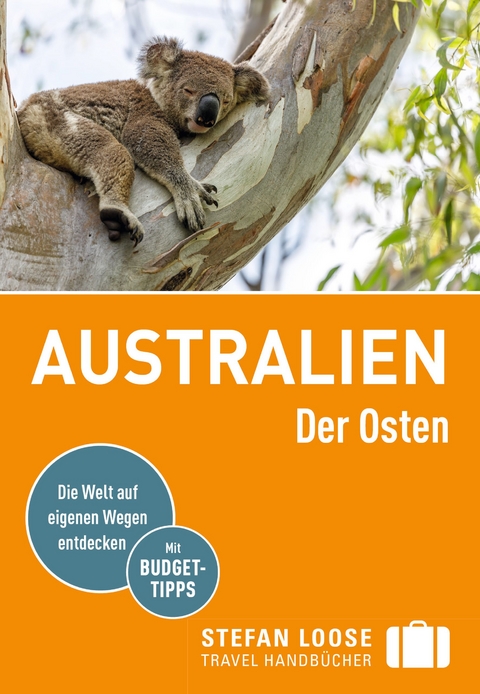 Stefan Loose Reiseführer Australien, Der Osten - Corinna Melville, Anne Dehne