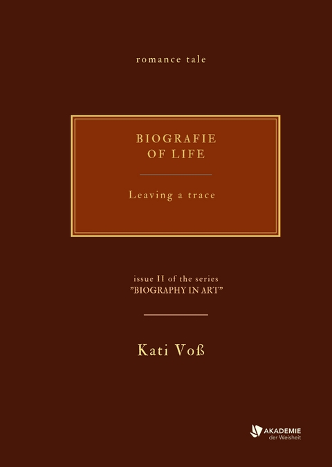 BIOGRAPHY OF LIFE - Kati Voß