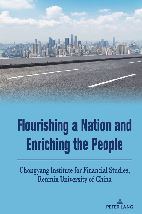 Flourishing a Nation and Enriching the People -  Chongyang Institute forFinancial Studies