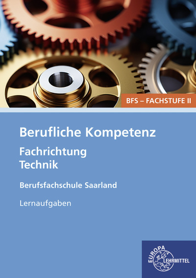 Berufliche Kompetenz - BFS, Fachstufe 2, Fachrichtung Technik - Heike Kayser-Lang