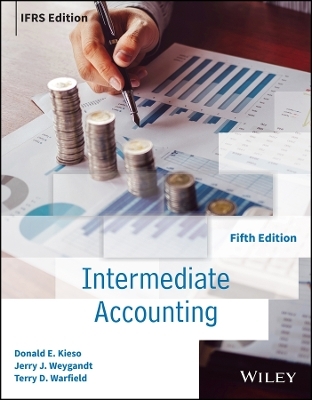 Intermediate Accounting IFRS, International Adaptation - Donald E. Kieso, Jerry J. Weygandt, Terry D. Warfield