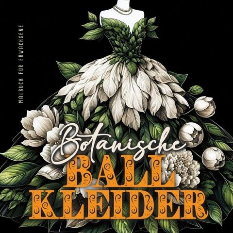 Botanische Ball Kleider Malbuch für Erwachsene - Monsoon Publishing, Musterstück Grafik