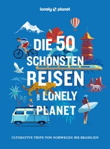 Die 50 schönsten Reisen von Lonely Planet