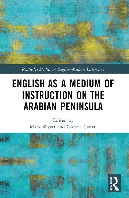 English as a Medium of Instruction on the Arabian Peninsula - 