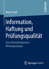 Information, Haftung und Prüfungsqualität - Marco Haid