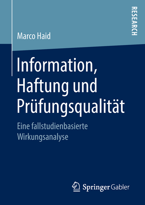 Information, Haftung und Prüfungsqualität - Marco Haid