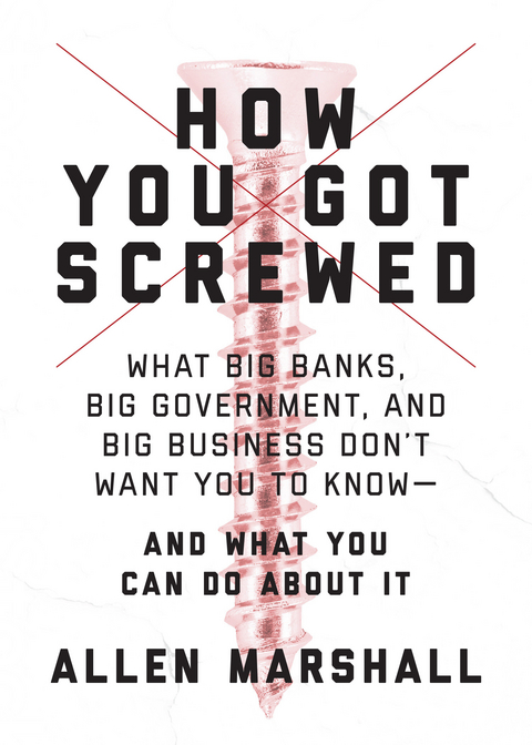 How You Got Screwed -  Allen Marshall