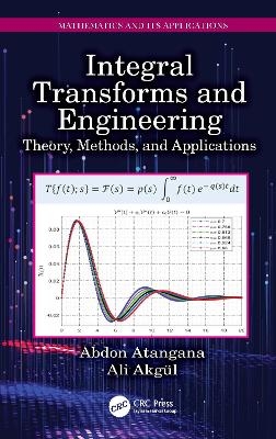 Integral Transforms and Engineering - Abdon Atangana, Ali Akgül