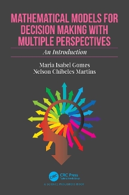 Mathematical Models for Decision Making with Multiple Perspectives - Maria Isabel Gomes, Nelson Chibeles Martins