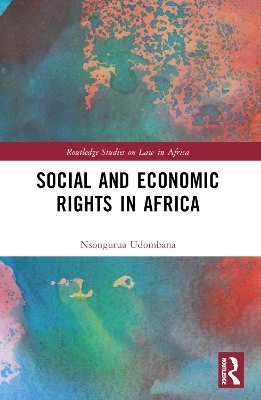 Social and Economic Rights in Africa - Nsongurua Udombana