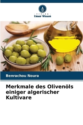 Merkmale des Oliven�ls einiger algerischer Kultivare - Benrachou Noura