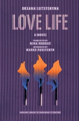 Love Life - Oksana Lutsyshyna