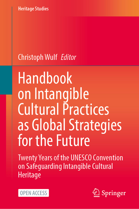 Handbook on Intangible Cultural Practices as Global Strategies for the Future - 