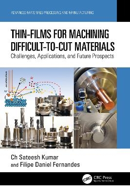 Thin-Films for Machining Difficult-to-Cut Materials - Ch Sateesh Kumar, Filipe Daniel Fernandes