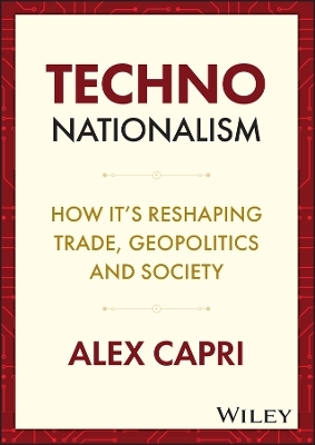 Techno-Nationalism - Alex Capri