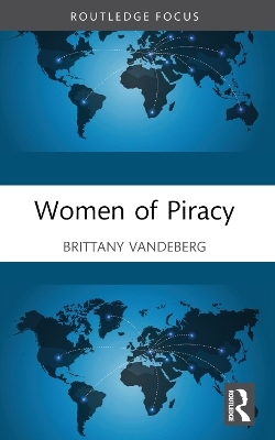 Women of Piracy - Brittany VandeBerg