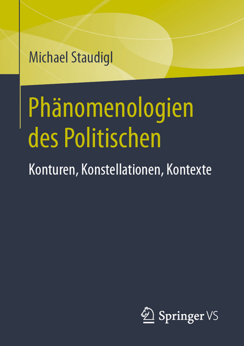 Phänomenologien des Politischen - 