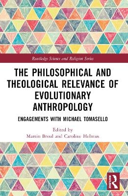 The Philosophical and Theological Relevance of Evolutionary Anthropology - 