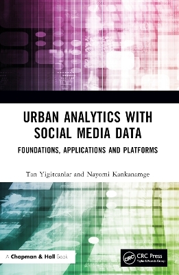 Urban Analytics with Social Media Data - Tan Yigitcanlar, Nayomi Kankanamge