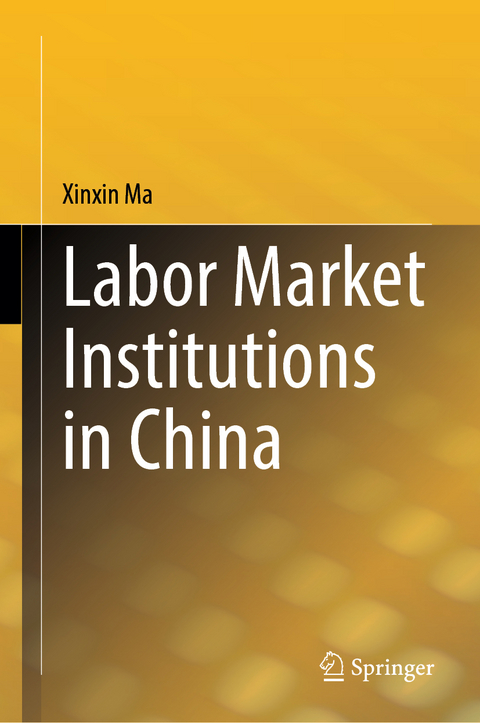 Labor Market Institutions in China - Xinxin Ma