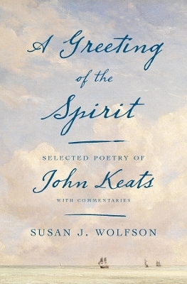 A Greeting of the Spirit - Susan J. Wolfson