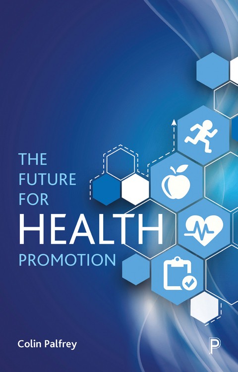 Future for Health Promotion -  Colin Palfrey