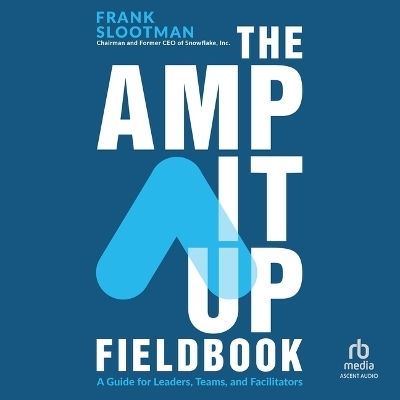 The Amp It Up Fieldbook - Frank Slootman