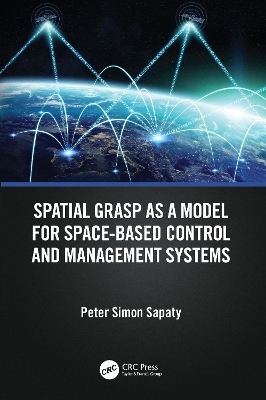 Spatial Grasp as a Model for Space-based Control and Management Systems - Peter Simon Sapaty