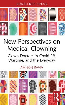 New Perspectives on Medical Clowning - Amnon Raviv