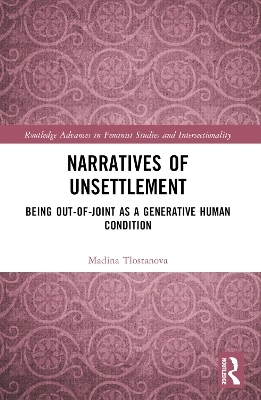 Narratives of Unsettlement - Madina Tlostanova