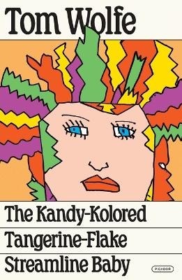 The Kandy-Kolored Tangerine-Flake Streamline Baby - Tom Wolfe