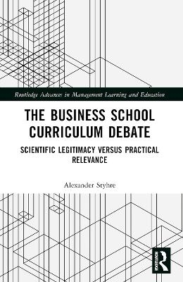 The Business School Curriculum Debate - Alexander Styhre